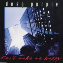 Deep Purple : Don't Make Me Happy